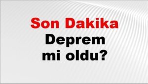 son dakika deprem mi oldu az once deprem nerede oldu istanbul ankara izmir ve il il afad son depremler 13 ekim 2025 Hhm6Eh5R.jpg